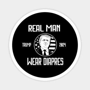 Real-Men-Wear-Diapers-Trump-2024 Magnet